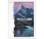 Presque libre