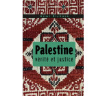 Palestine. Vérité et justice