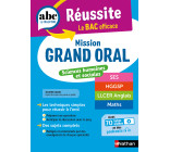 ABC Réussite - Mission Grand oral - Sc.Humaines et Sociales - Spécialités Term - SES HGGSP LLCE Math