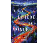 À la lisière du monde