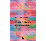 Trois femmes disparaissent