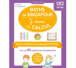 Maths de Singapour - Je réussis en calculs - CE2