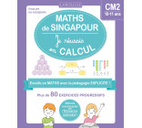 Maths de Singapour - Je réussis en calculs - CM2