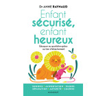 Enfant sécurisé, enfant heureux