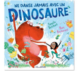 Ne danse jamais avec un dinosaure