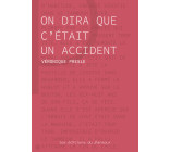 On dira que c'était un accident