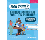 Mon cahier pour réussir les concours de la fonction publique