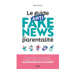 Le guide anti fake news de la parentalité