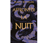 Affronter la nuit - Tome 1 La légion d'Oria