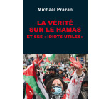 La vérité sur le Hamas et ses « idiots utiles »