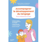 Accompagner le développement du langage de la naissance à 6 ans