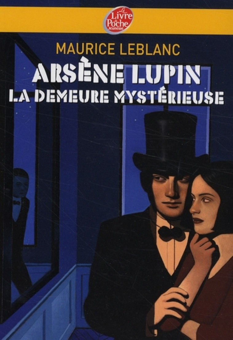 ARSENE LUPIN, LA DEMEURE MYSTERIEUSE - TEXTE ABREGE - NOUVELLE EDITION A L-OCCASION DE LA SERIE NETF - LEBLANC/EHRETSMANN - HACHETTE