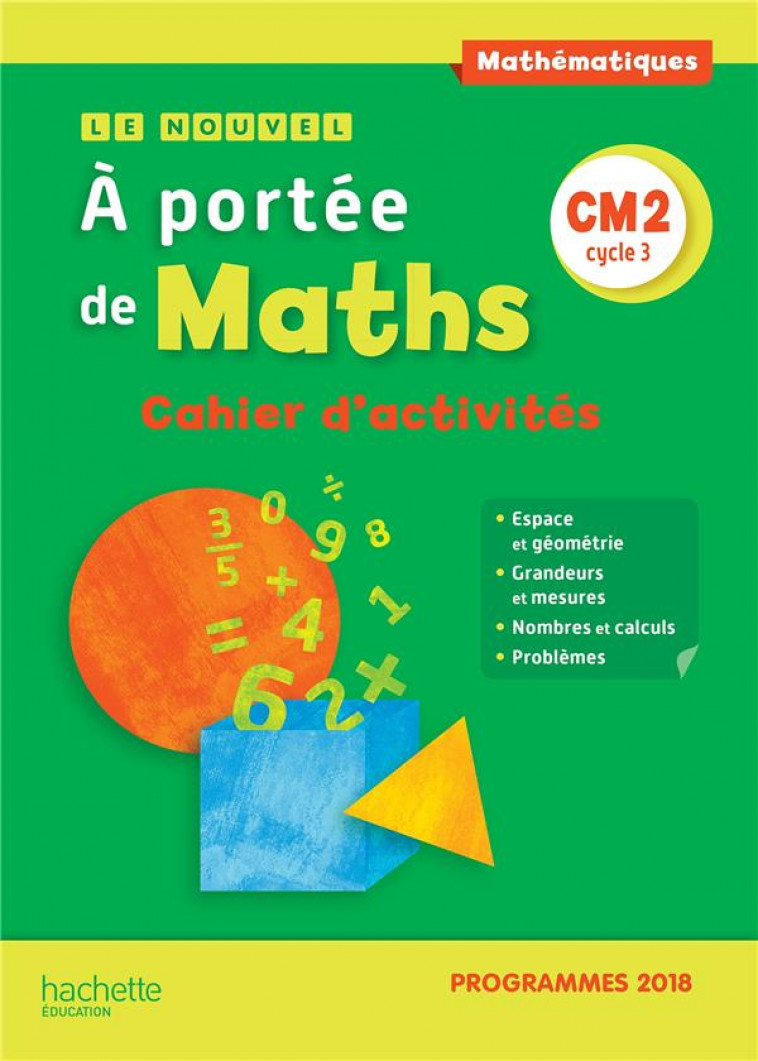 LE NOUVEL A PORTEE DE MATHS CM2 - CAHIER D-ACTIVITES - EDITION 2019 - LUCAS/MEUNIER - HACHETTE