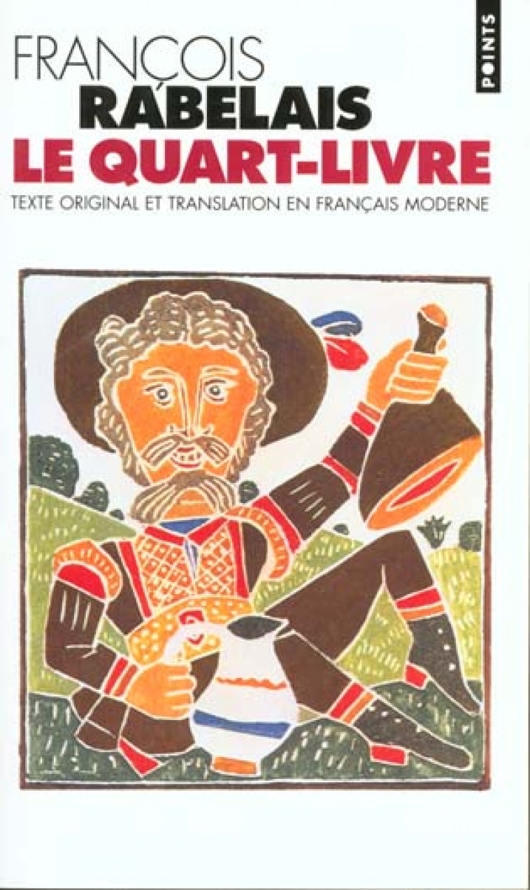 LE QUART LIVRE (TEXTE ORIGINAL ET TRANSLATION EN FRANCAIS MODERNE) - RABELAIS FRANCOIS - SEUIL