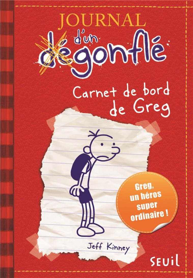 JOURNAL D-UN DEGONFLE - TOME 1 - CARNET DE BORD DE GREG HEFFLEY - KINNEY JEFF - SEUIL