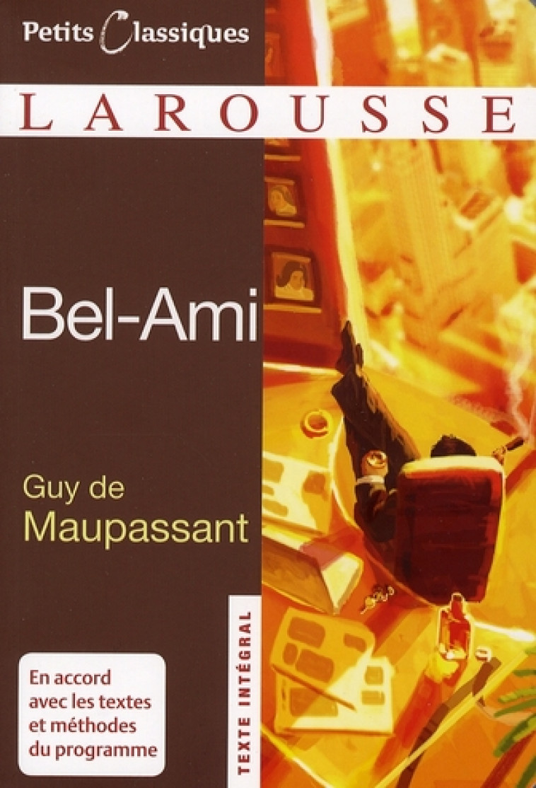 BEL-AMI - MAUPASSANT GUY - LAROUSSE