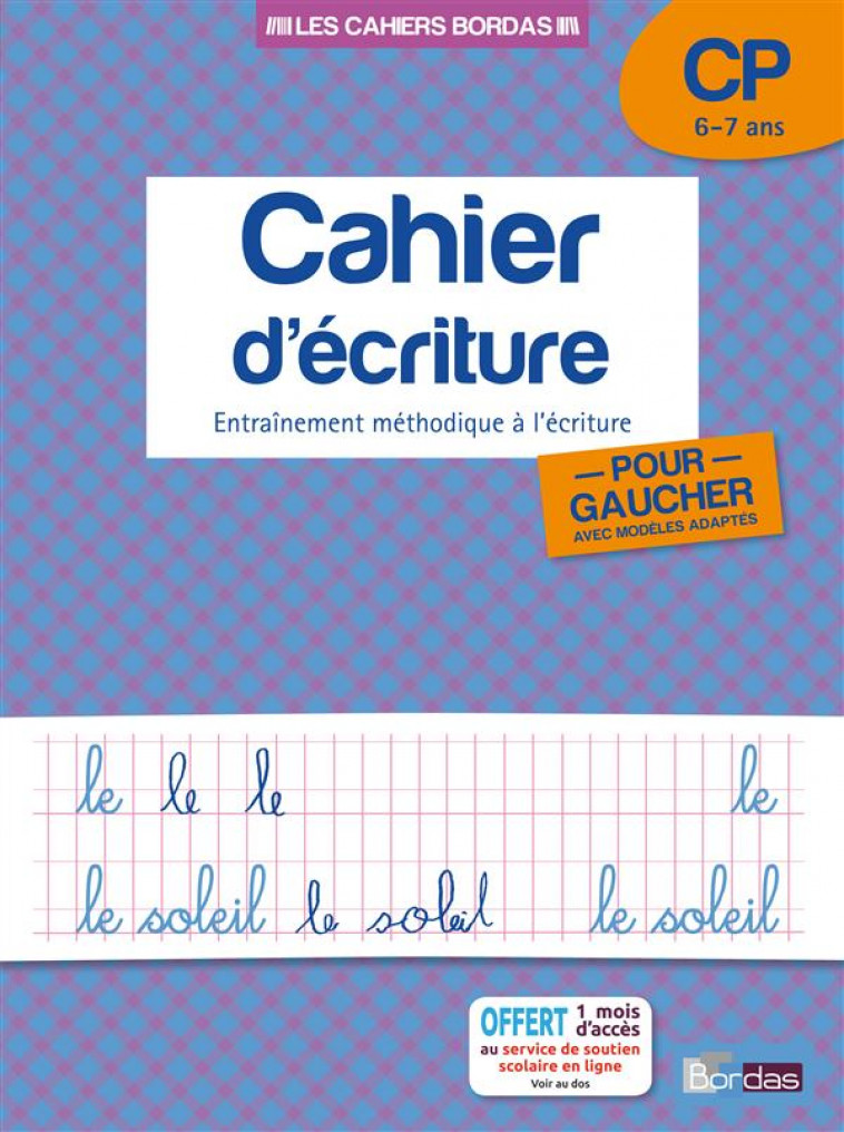 LES CAHIERS BORDAS - CAHIER D-ECRITURE POUR GAUCHER CP - BASTIEN DANIELE - Bordas