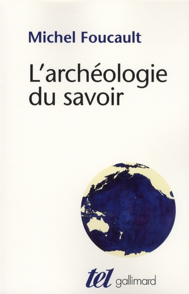 L-ARCHEOLOGIE DU SAVOIR - FOUCAULT MICHEL - GALLIMARD