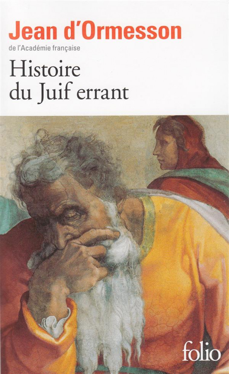 HISTOIRE DU JUIF ERRANT - ORMESSON JEAN D- - GALLIMARD