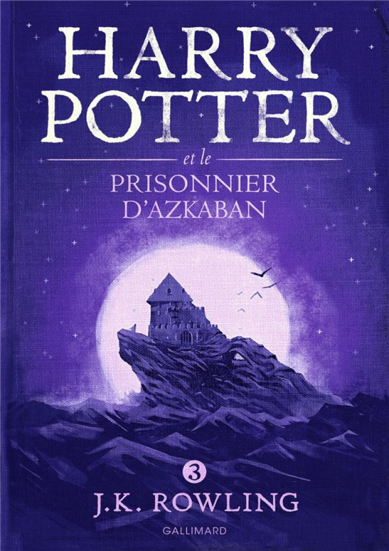 HARRY POTTER ET LE PRISONNIER D-AZKABAN - III - ROWLING J.K. - Gallimard-Jeunesse