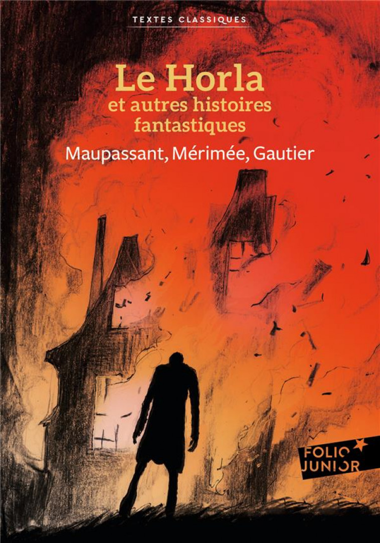 LE HORLA ET AUTRES HISTOIRES FANTASTIQUES - GAUTIER/MAUPASSANT - GALLIMARD