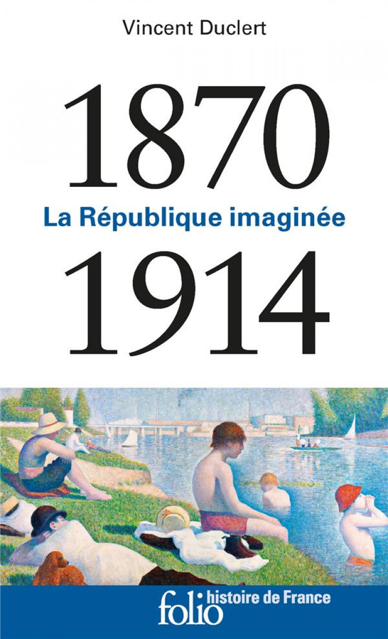 1870-1914 - LA REPUBLIQUE IMAGINEE - DUCLERT VINCENT - GALLIMARD