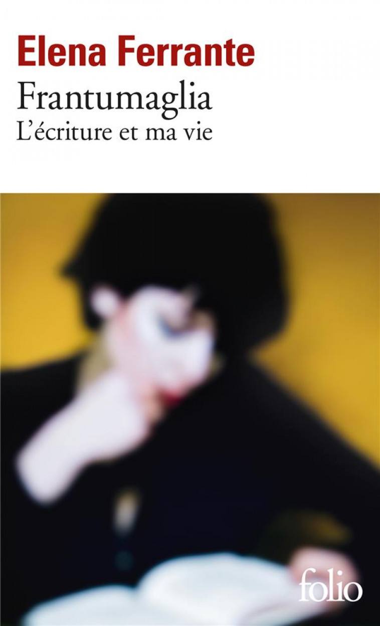 FRANTUMAGLIA - L-ECRITURE ET MA VIE - FERRANTE ELENA - GALLIMARD