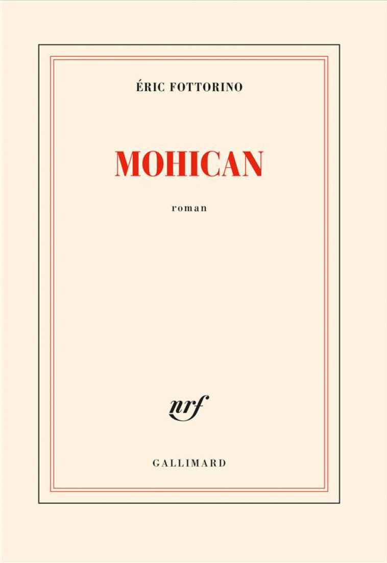 MOHICAN - FOTTORINO ERIC - GALLIMARD