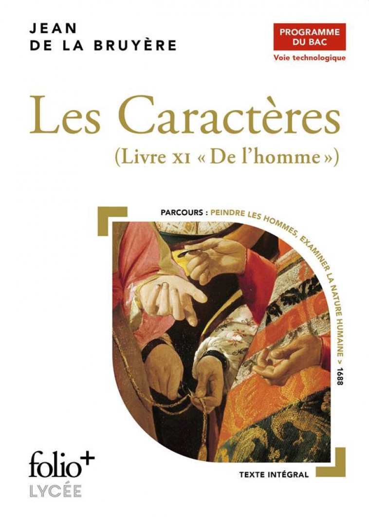 LES CARACTERES - BAC TECHNO 2022 - LIVRE XI DE L-HOMME - LA BRUYERE JEAN DE - GALLIMARD