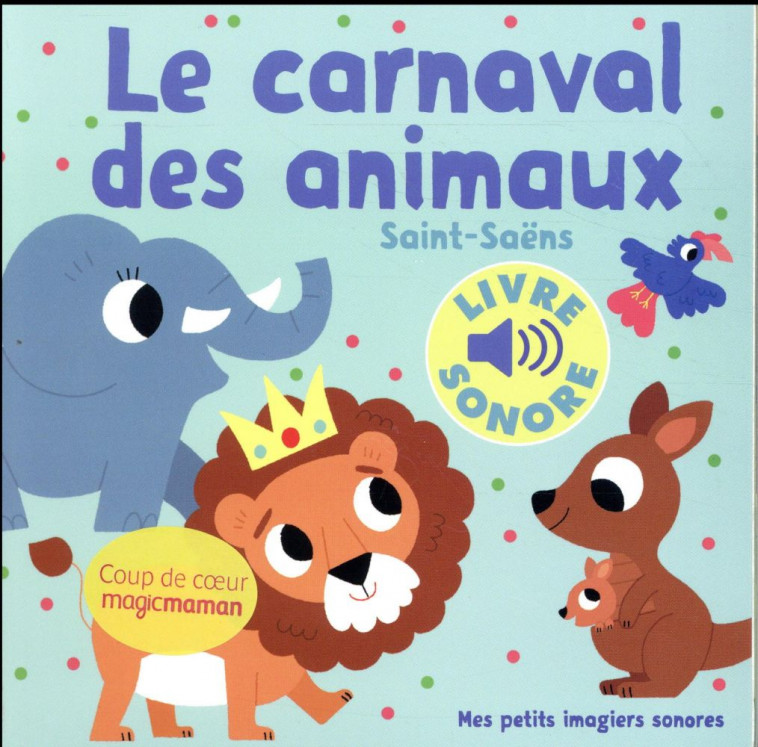 LE CARNAVAL DES ANIMAUX - SAINT-SAENS/BILLET - Gallimard-Jeunesse Musique