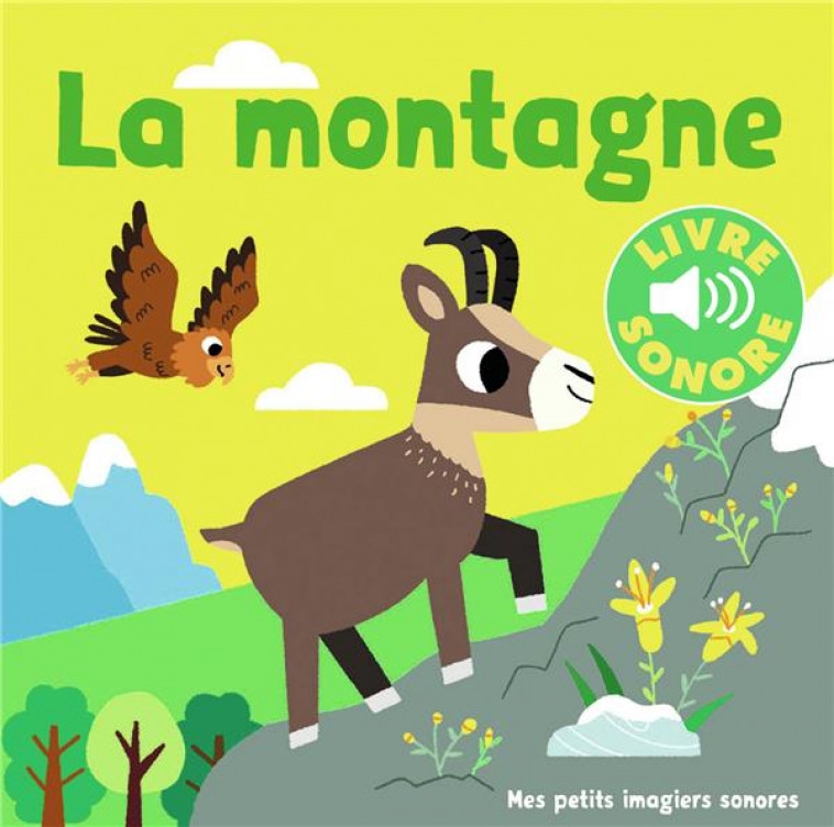 LA MONTAGNE - 6 SONS, 6 IMAGES, 6 PUCES - BILLET MARION - GALLIMARD