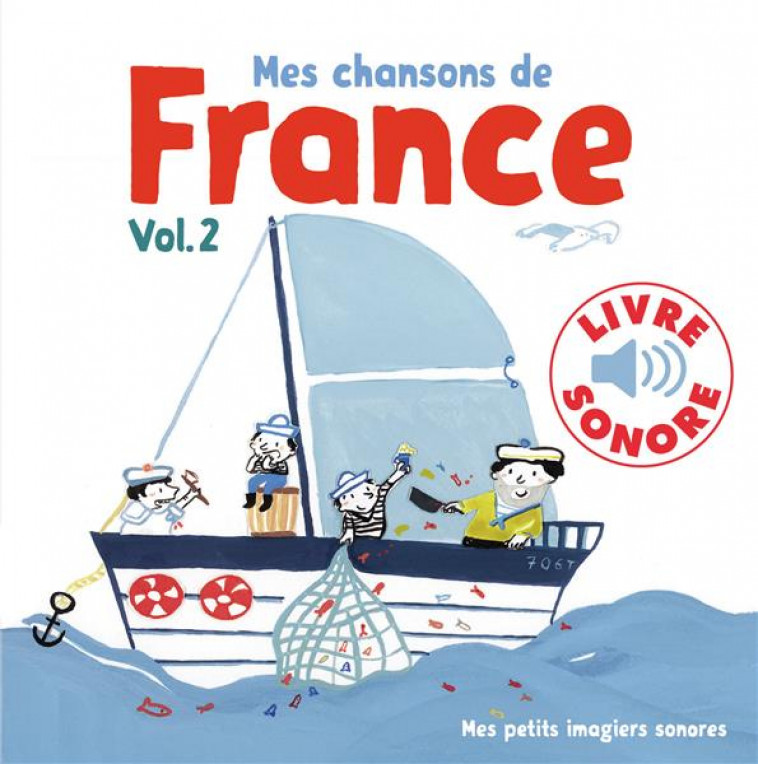MES CHANSONS DE FRANCE, 2 - 6 CHANSONS, 6 IMAGES, 6 PUCES - PENICAUD CLEMENCE - GALLIMARD
