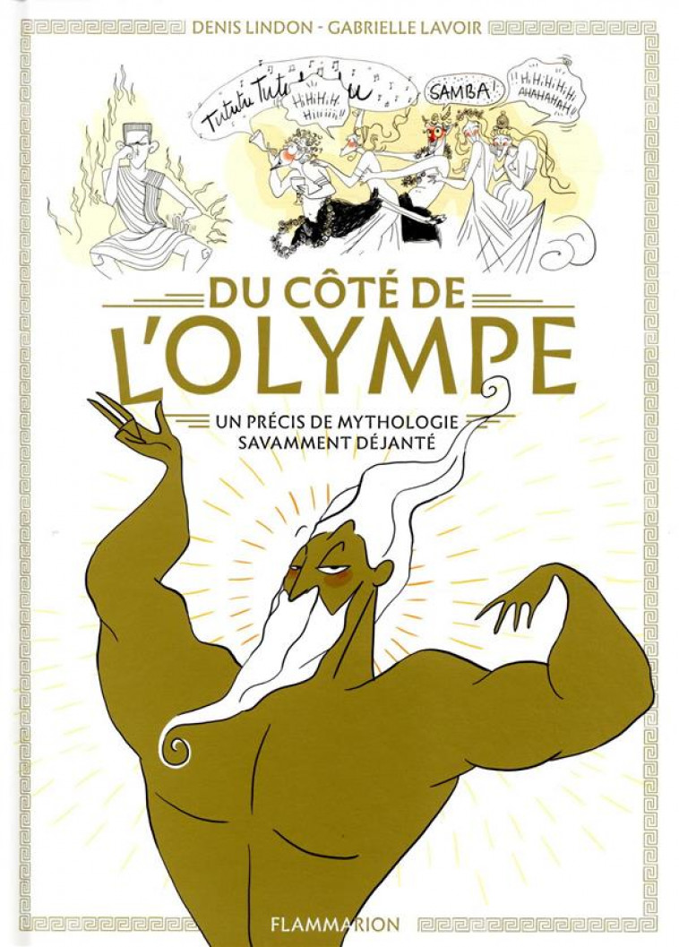 DU COTE DE L-OLYMPE (BD) - UN PRECIS DE MYTHOLOGIE SAVAMMENT DEJANTE - LINDON/LAVOIR - FLAMMARION