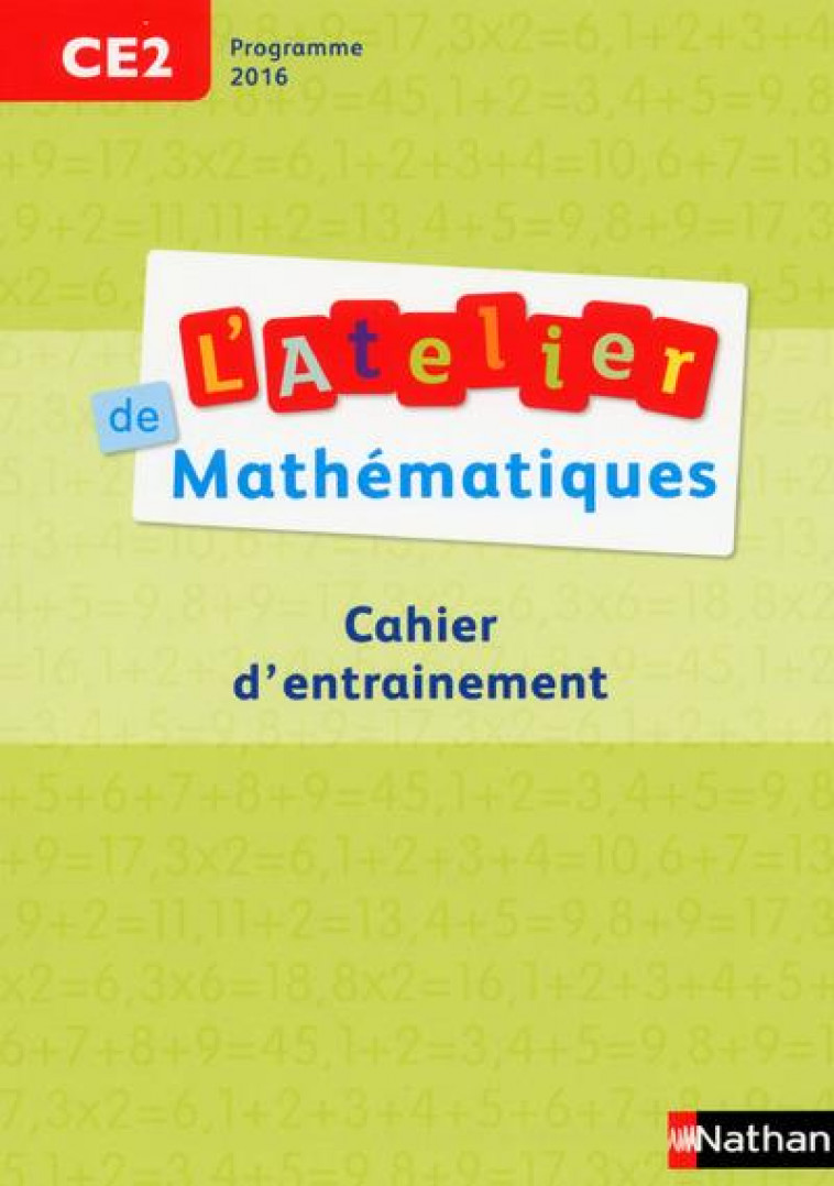 ATELIER DE MATHEMATIQUES CE2 - CAHIER D-ENTRAINEMENT PROGRAMME 2016 - BENSIMHON DANIEL - CLE INTERNAT