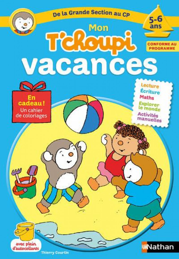 MON T-CHOUPI VACANCES DE LA GRANDE SECTION AU CP 5-6 ANS - GRISON/COURTIN - Nathan