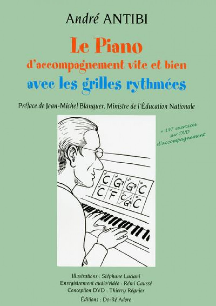 LE PIANO D-ACCOMPAGNEMENT VITE ET BIEN AVEC LES GRILLES RYTHMEES - ANTIBI/BLANQUER - CLE INTERNAT