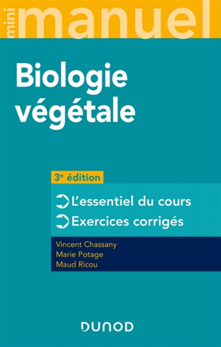 MINI MANUEL - T01 - MINI MANUEL DE BIOLOGIE VEGETALE - 3E ED. - COURS + QCM - CHASSANY/POTAGE - DUNOD