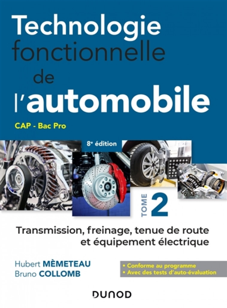 TECHNOLOGIE FONCTIONNELLE DE L-AUTOMOBILE - TOME 2 - 8E ED. - TRANSMISSION, FREINAGE, TENUE DE ROUTE - MEMETEAU/COLLOMB - DUNOD