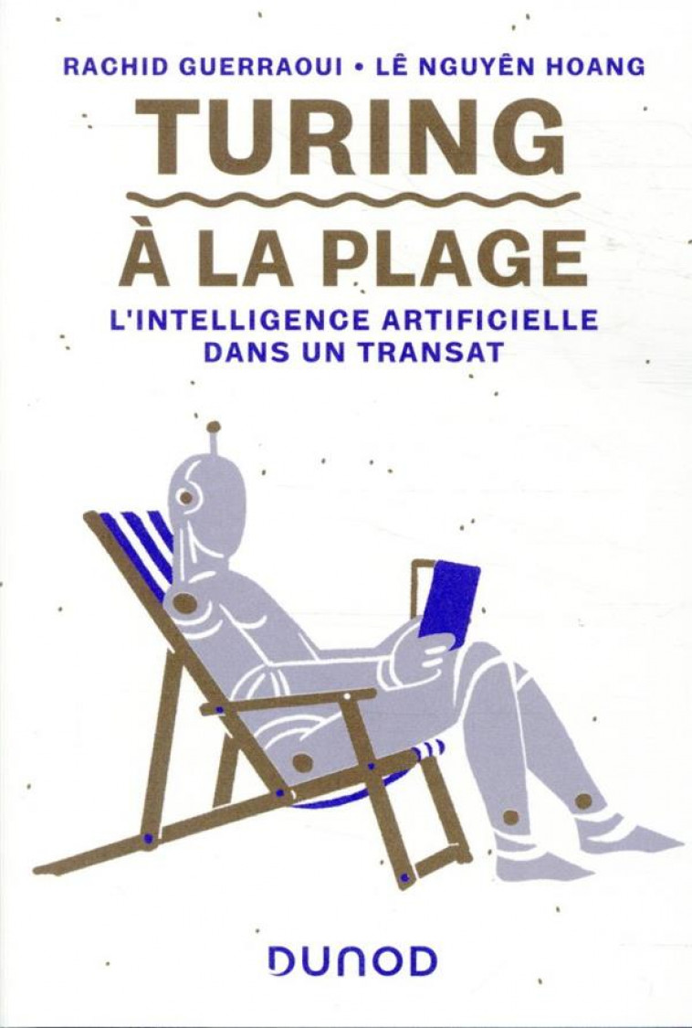 TURING A LA PLAGE - L-INTELLIGENCE ARTIFICIELLE DANS UN TRANSAT - GUERRAOUI - DUNOD