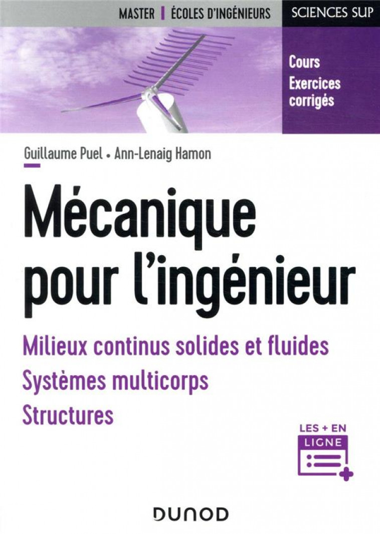 MECANIQUE POUR L-INGENIEUR - MILIEUX CONTINUS SOLIDES ET FLUIDES, SYSTEMES MULTICORPS, STRUCTURES - PUEL/HAMON - DUNOD