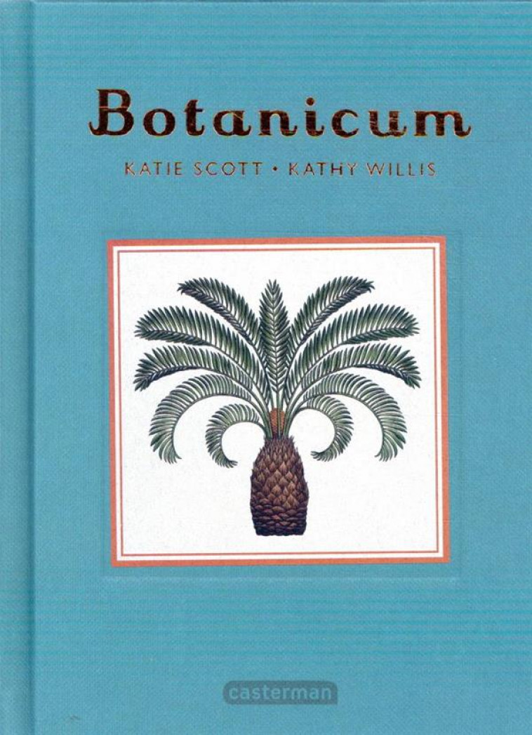 BOTANICUM - MINI-LIVRE CADEAU - KATHY J./SCOTT - CASTERMAN