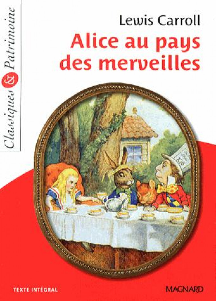 ALICE AU PAYS DES MERVEILLES - CLASSIQUES ET PATRIMOINE - CARROLL/MALTERE - Magnard