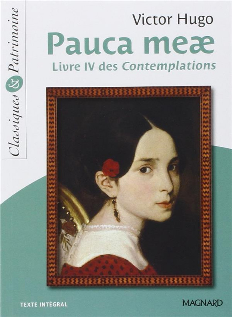 PAUCA MEAE - CLASSIQUES ET PATRIMOINE - LIVRE IV DES CONTEMPLATIONS - HUGO/POYET - Magnard