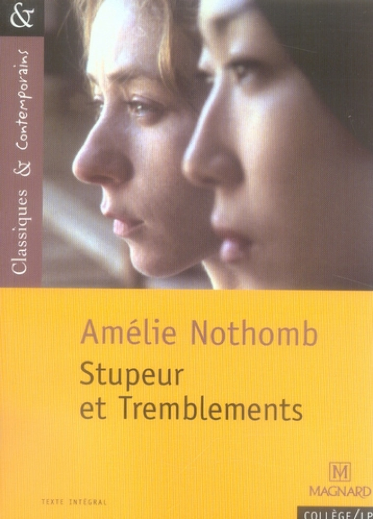 STUPEUR ET TREMBLEMENTS D-A. NOTHOMB - CLASSIQUES ET CONTEMPORAINS - NOTHOMB/GRINFAS - MAGNARD