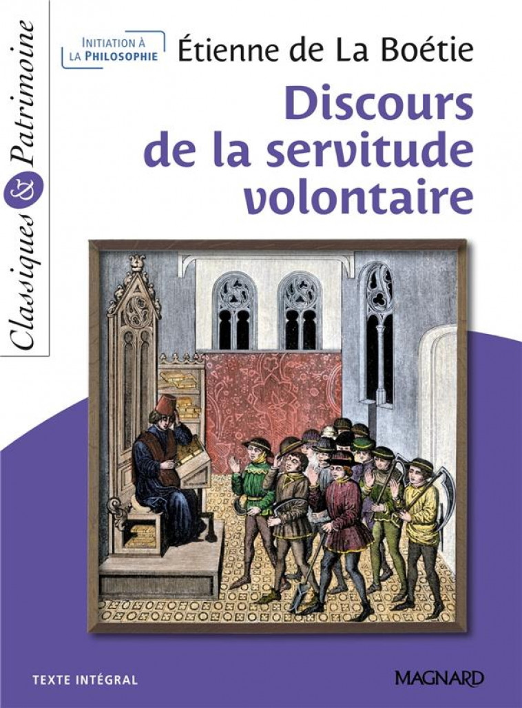 DISCOURS DE LA SERVITUDE VOLONTAIRE - CLASSIQUES ET PATRIMOINE - LA BOETIE/TACOT - MAGNARD