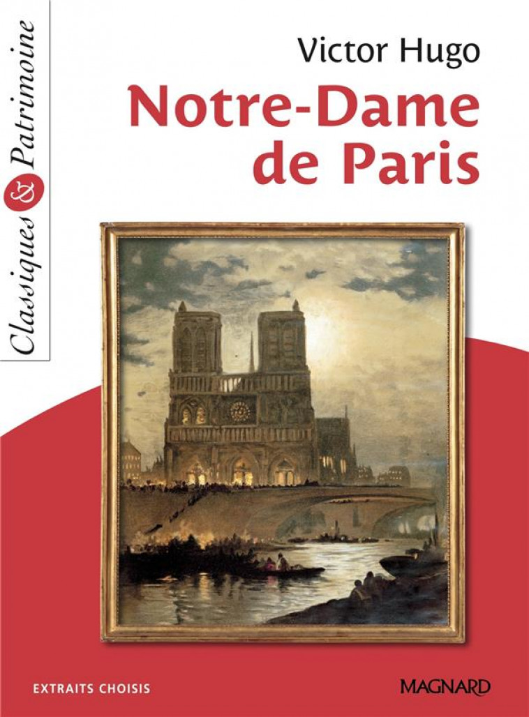 NOTRE-DAME DE PARIS - CLASSIQUES ET PATRIMOINE - HUGO/MALTERE - MAGNARD