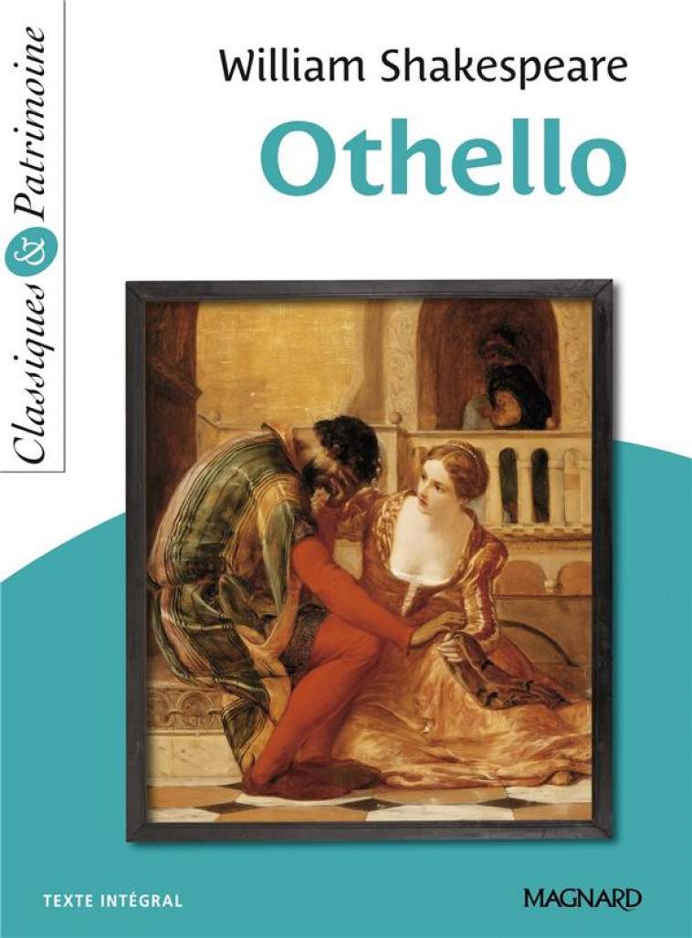 OTHELLO - CLASSIQUES ET PATRIMOINE - SHAKESPEARE - MAGNARD