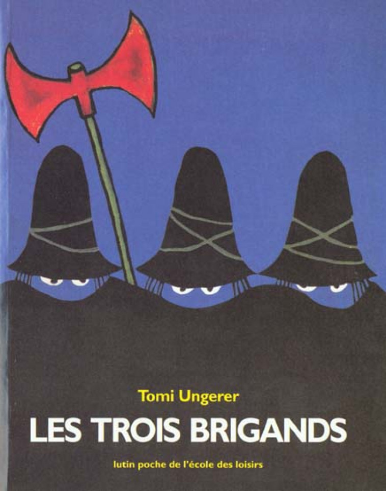 LES TROIS BRIGANDS - UNGERER TOMI - EDL