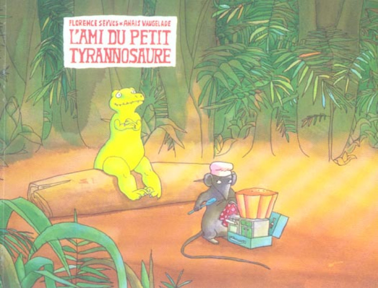 L-AMI DU PETIT TYRANNOSAURE - SEYVOS/VAUGELADE - EDL