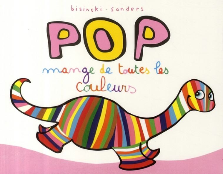 POP MANGE DE TOUTES LES COULEURS - BISINSKI/SANDERS - EDL